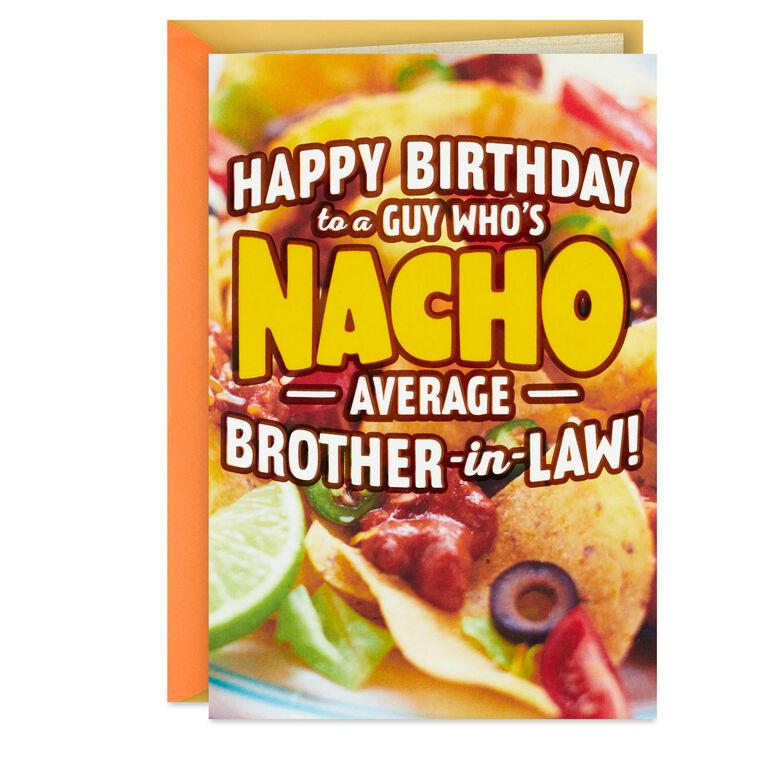 hallmark Nacho Average Brother-in-Law Funny Pop-Up Birthday Card