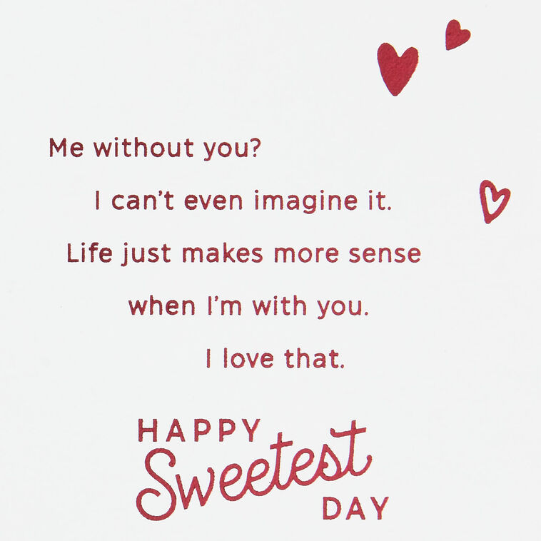 Hallmark No Me Without You Romantic Sweetest Day Card