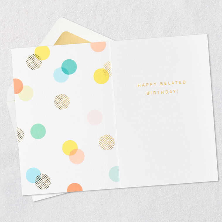Hallmark One Day Isn't Enough Belated Birthday Card