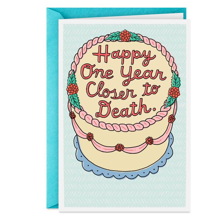 hallmark One Year Closer to Death Funny Birthday Card