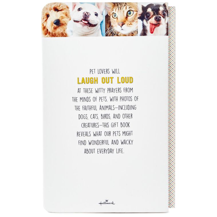 Hallmark Pet Prayers: Funny Pleas And Praise From Our Animal Friends Book
