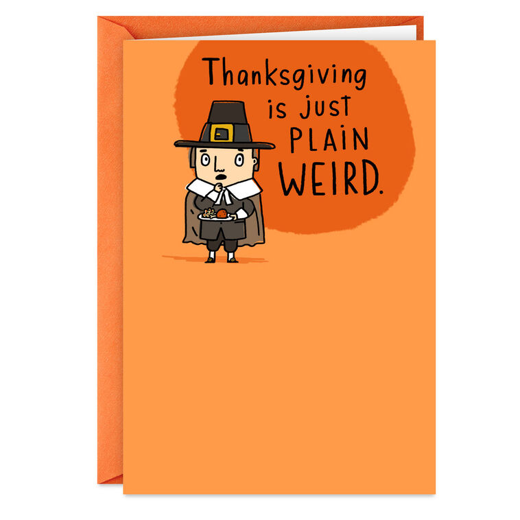 hallmark Plain Weird Pilgrim Funny Thanksgiving Card