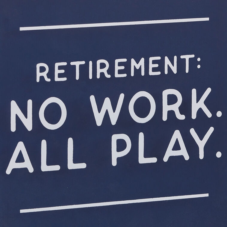Hallmark Retirement: No Work All Play Layered Wall Decor 6.5"