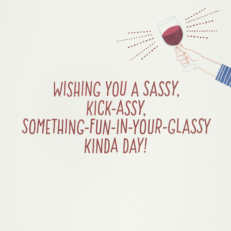 Hallmark Sassy Kick-Assy Fun-in-Your-Glassy Birthday Card With Detachable Button