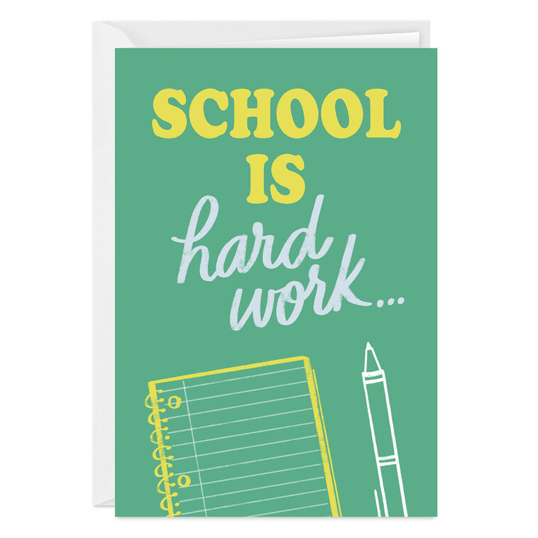 hallmark School Is Hard Work Custom Encouragement Card