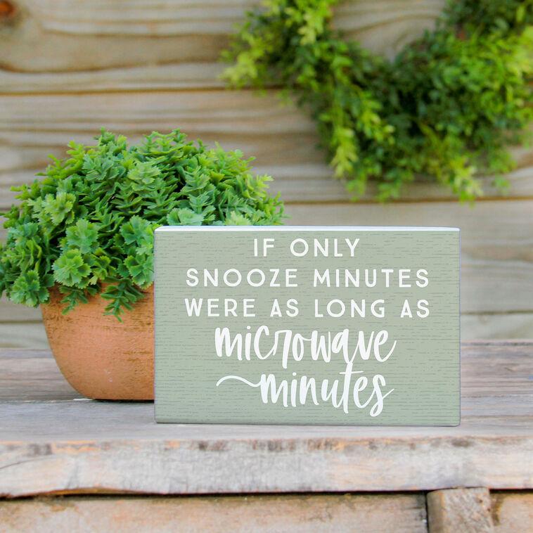 Hallmark Sincere Surroundings Snooze Minutes Wood Quote Sign