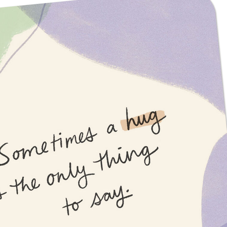 Hallmark Sometimes A Hug Is The Only Thing To Say Blank Encouragement Card