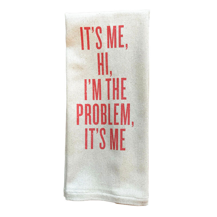 hallmark Southern Fried Design Barn It's Me Hi I'm the Problem Tea Towel