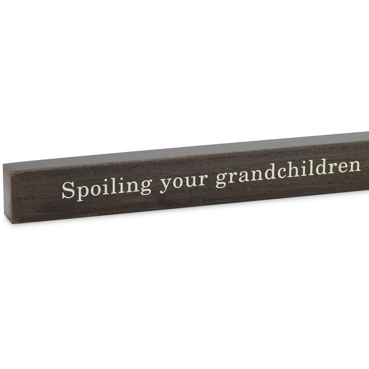 Hallmark Spoiling Your Grandchildren Best Payback Wood Quote Sign 23.5x2