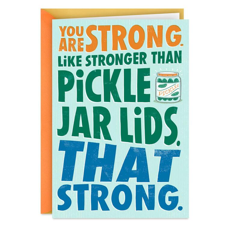 hallmark Stronger Than Pickle Jar Lids Funny Support Card