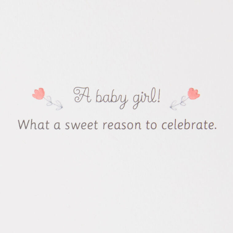 Hallmark Sweet Reason To Celebrate New Baby Girl Card