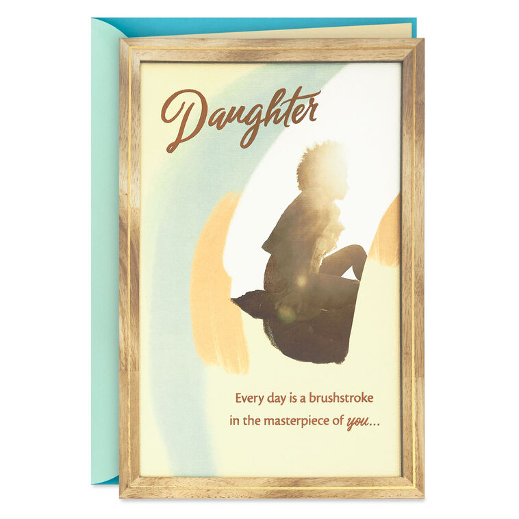 hallmark The Masterpiece of You Birthday Card for Daughter