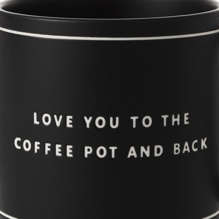 Hallmark To The Coffee Pot And Back Funny Mug 16 Oz