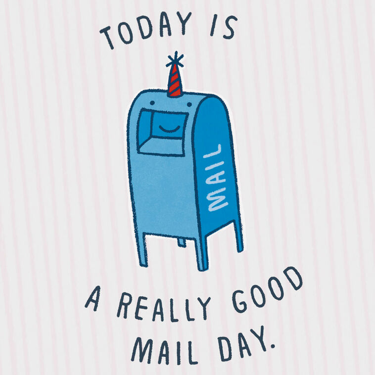 Hallmark Today Is A Really Good Mail Day Blank Card