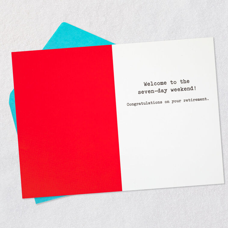 Hallmark Welcome To The Seven-Day Weekend Funny Retirement Card