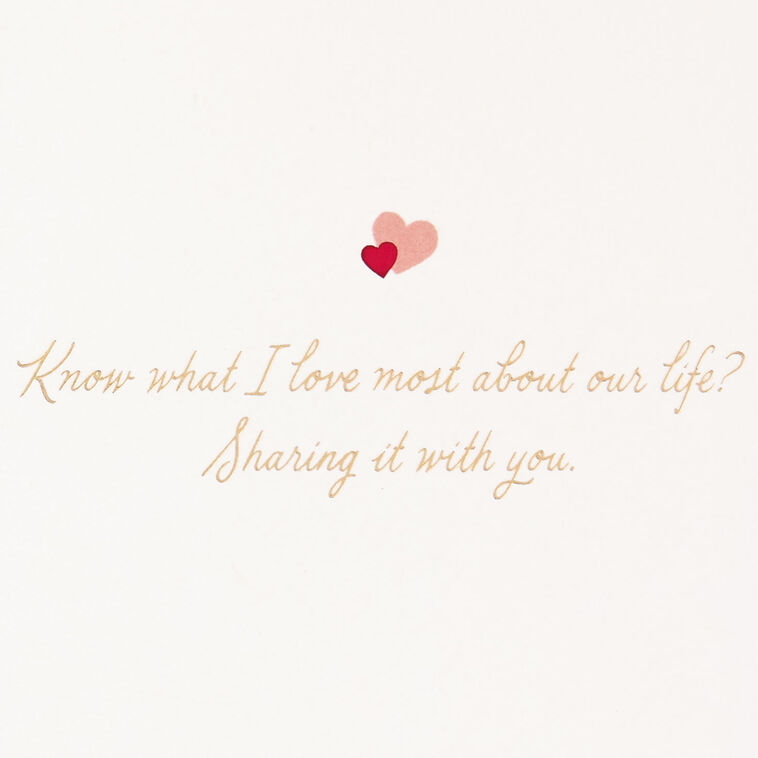 Hallmark What I Love About Our Life Romantic Anniversary Card