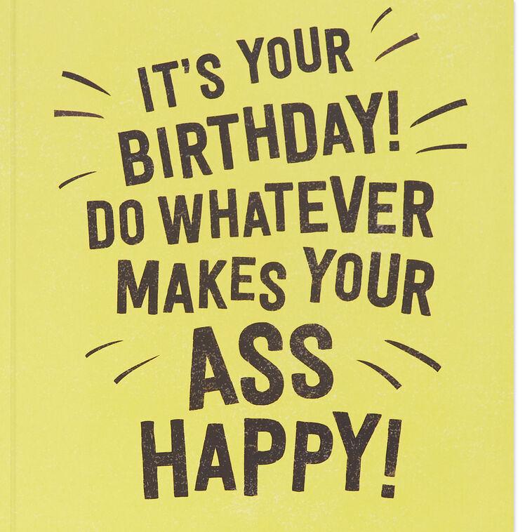 Hallmark Whatever Makes Your Ass Happy Funny Birthday Card