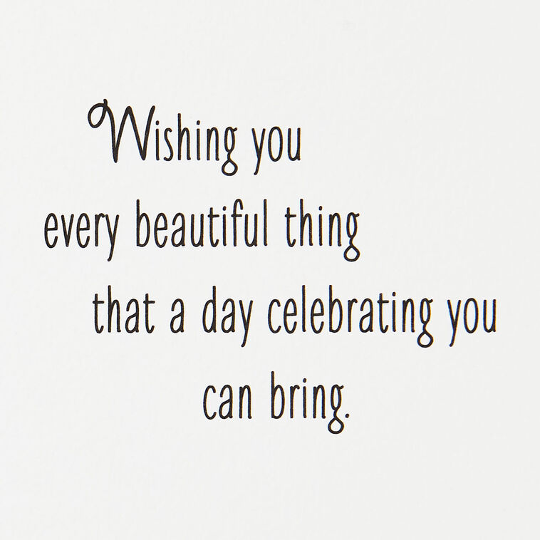 Hallmark Wishing You Every Beautiful Thing Birthday Card