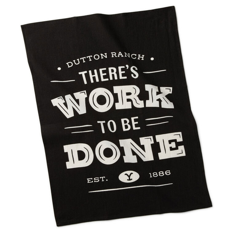 Hallmark Yellowstone There's Work To Be Done Tea Towel 18x26