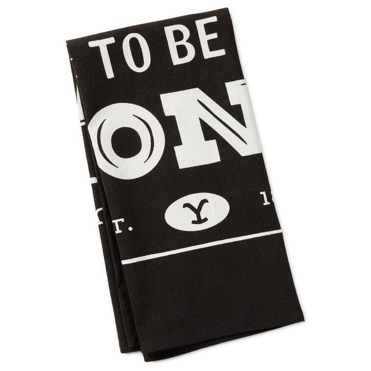 hallmark Yellowstone There's Work to Be Done Tea Towel 18x26