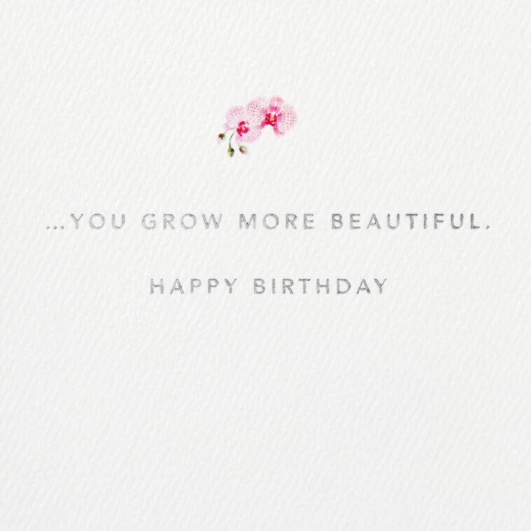 Hallmark You Grow More Beautiful Every Year Birthday Card