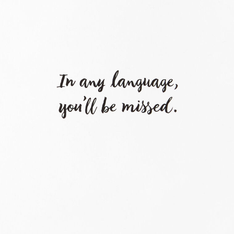 Hallmark You'll Be Missed In Any Language Goodbye Card