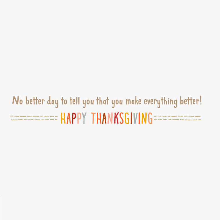 Hallmark You Make Everything Better Thanksgiving Card