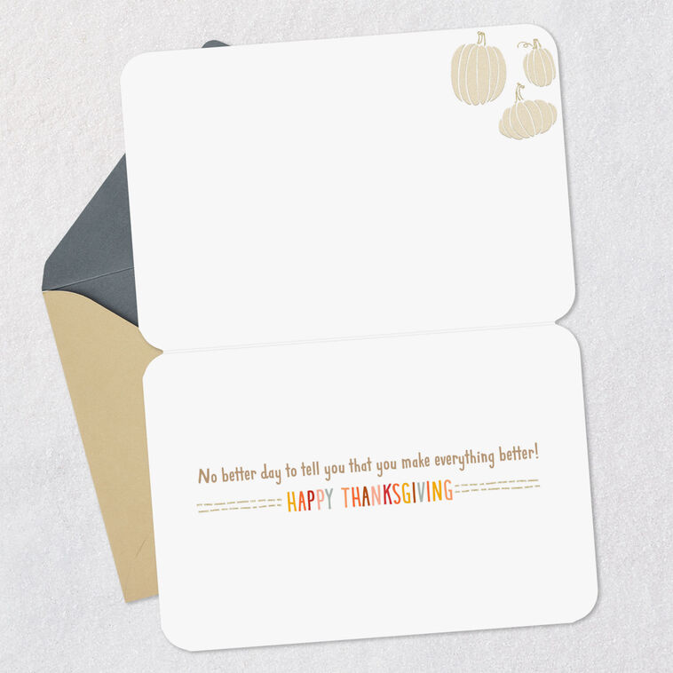Hallmark You Make Everything Better Thanksgiving Card
