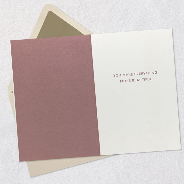 Hallmark You Make Everything More Beautiful Birthday Card