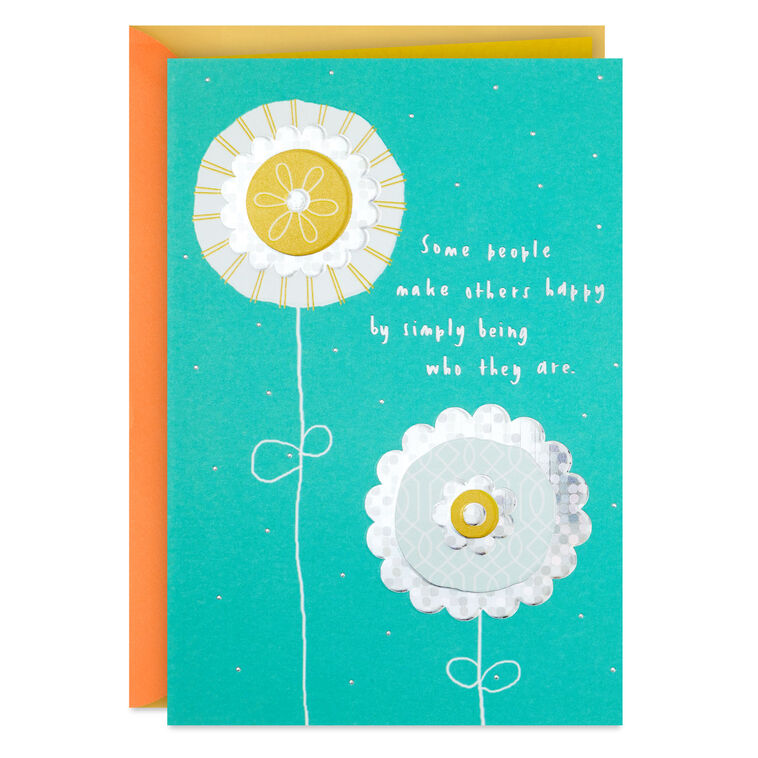 hallmark You Make Others Happy By Simply Being You Birthday Card