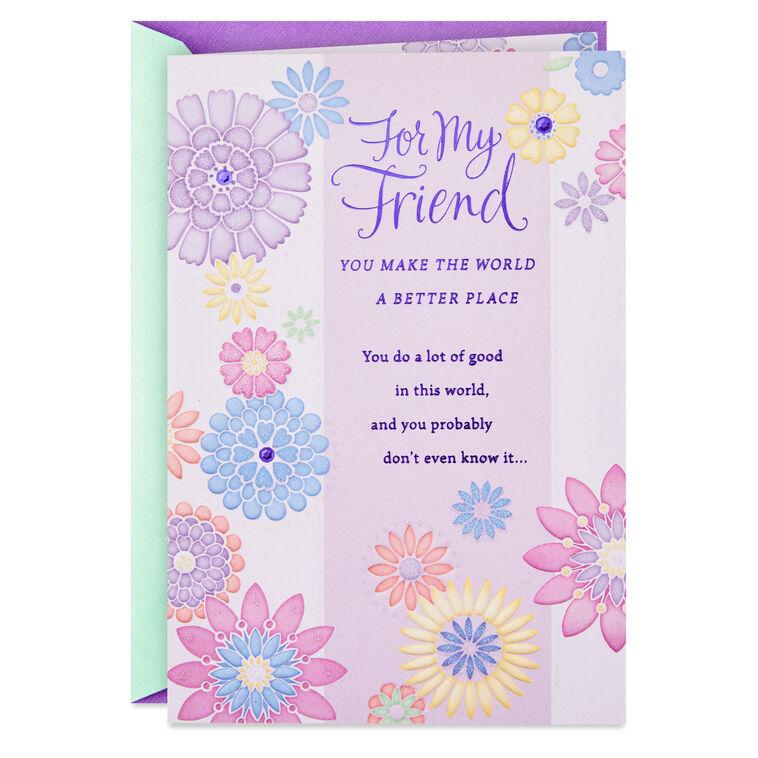 hallmark You Make the World Better Birthday Card for Friend