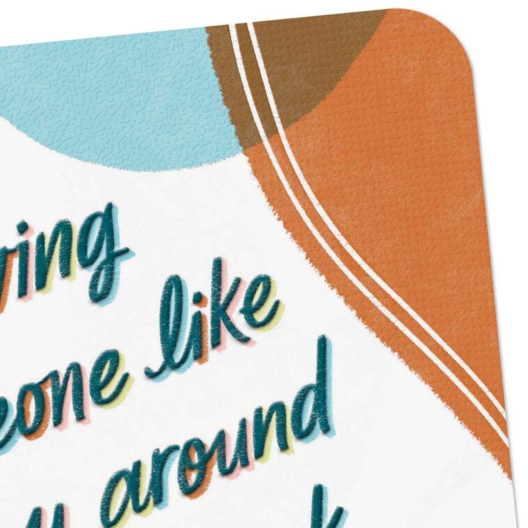 Hallmark You Make Work Feel A Lot Less Work-y Birthday Card For Coworker
