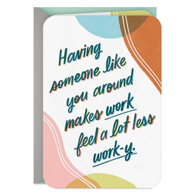 hallmark You Make Work Feel a Lot Less Work-y Birthday Card for Coworker