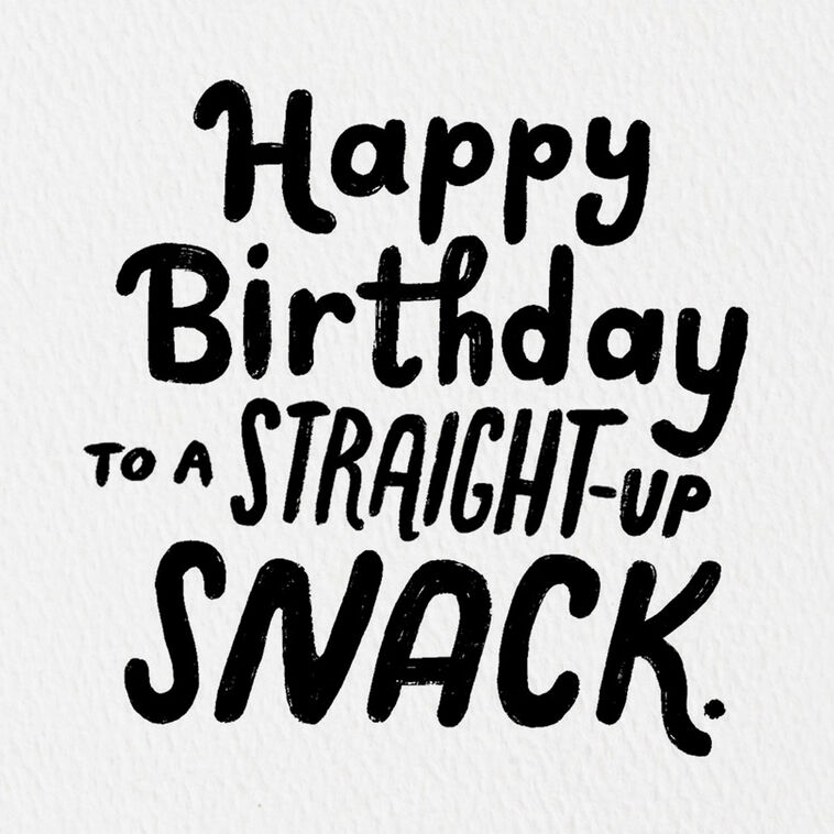 Hallmark You're A Straight-Up Snack Funny Birthday Card