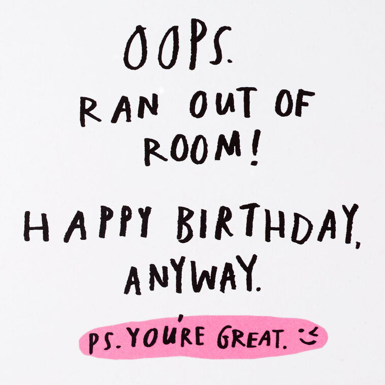 Hallmark You're So Great I Ran Out Of Room Funny Birthday Card
