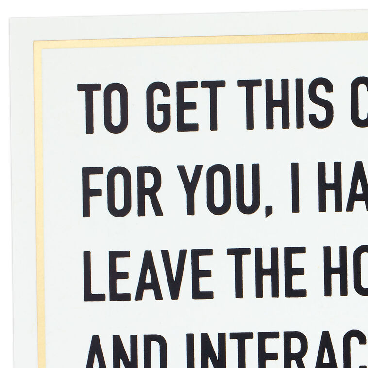 Hallmark You're Worth Interacting With Humans Funny Birthday Card