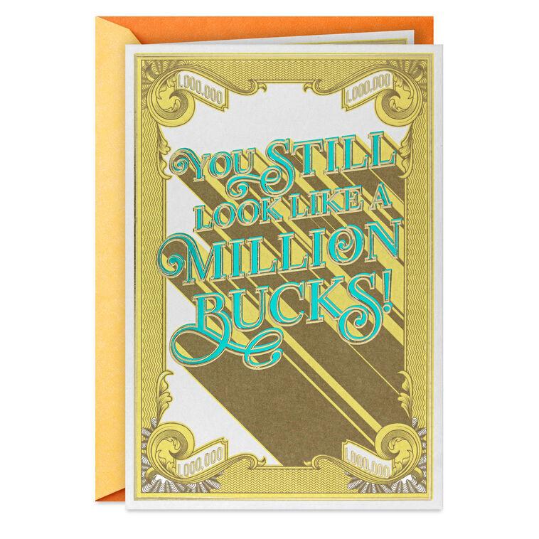 hallmark You Still Look Like a Million Bucks Funny Birthday Card