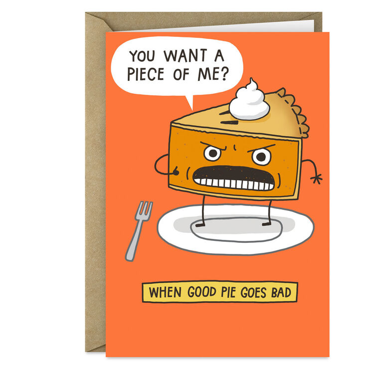 hallmark You Want a Piece of Me Pie Funny Thanksgiving Card
