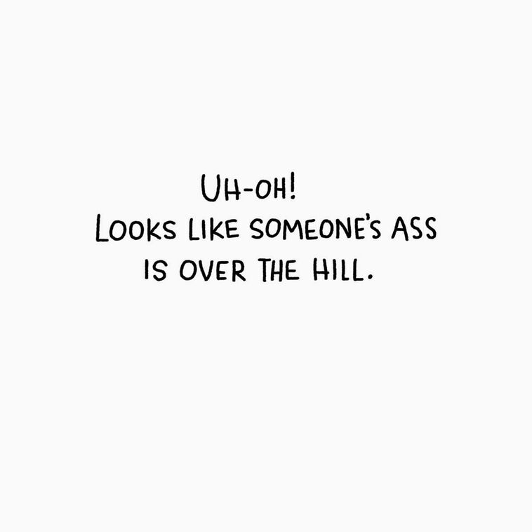 Hallmark Your A** Is Over The Hill Funny Birthday Card