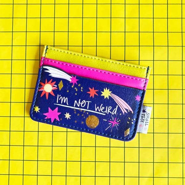 House Of Disaster Small Talk 'I'm Not Weird' Cardholder