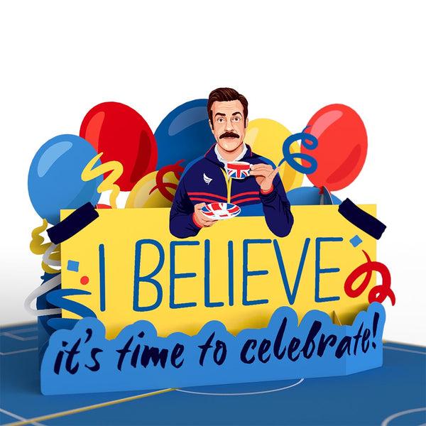 I Love Pop Ted Lasso I Believe Birthday Pop-Up Card