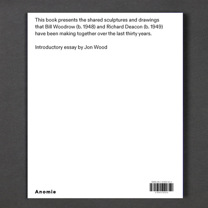 Ikon Anomie Publishing Bill Woodrow & Richard Deacon: A Democratic Process