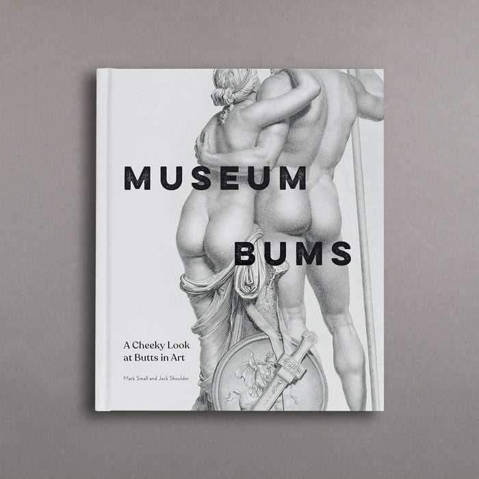 ikon Chronicle Books Museum Bums: A Cheeky Look at Butts in Art
