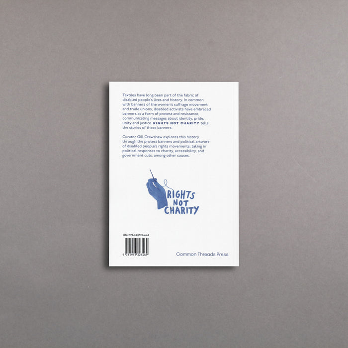 Ikon Common Thread Press Rights Not Charity - Protest Textiles And Disability Activism