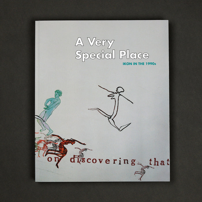 ikon Ikon A Very Special Place: Ikon in the 1990s