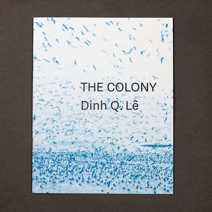 ikon Ikon Dinh Q. Lê: The Colony