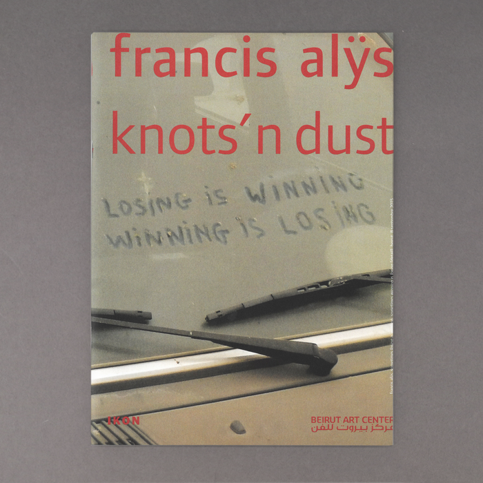 ikon Ikon Francis Alys: Knots and Dust