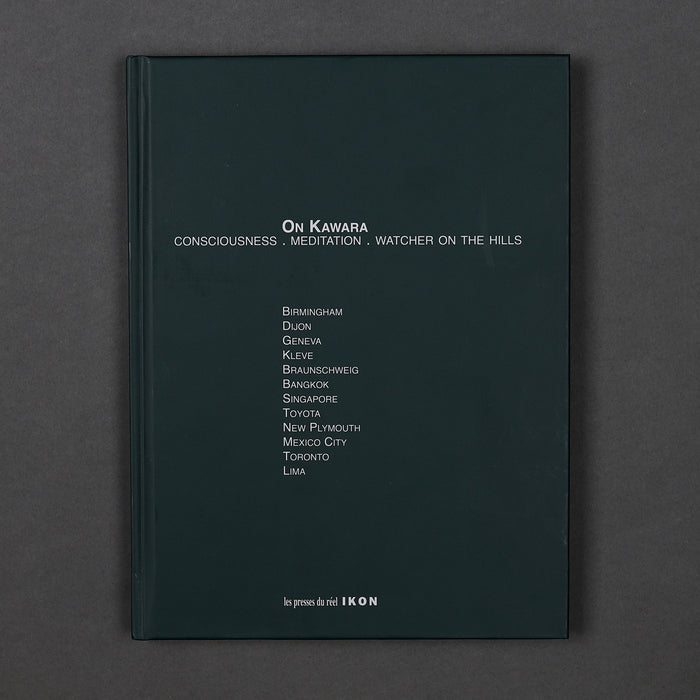ikon Ikon On Kawara: Consciousness. Meditation. Watcher on the Hills