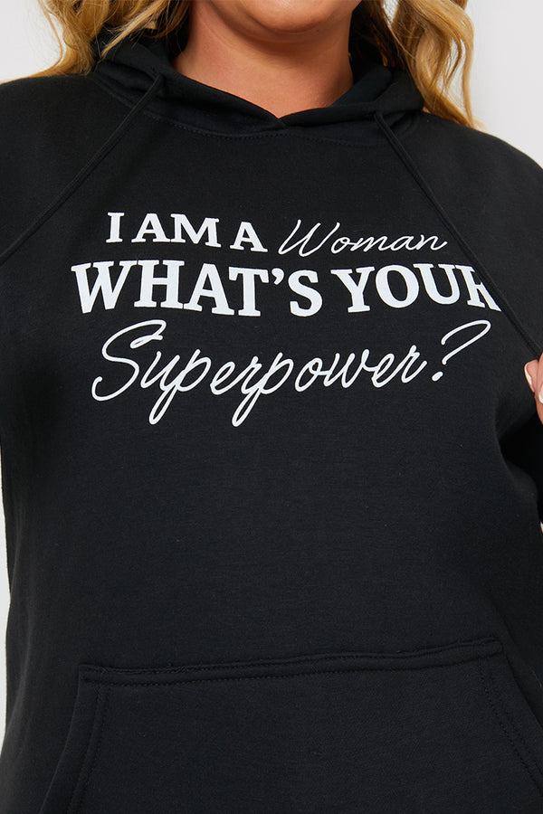 In The Style In The Style I Am A Woman. What's Your Superpower?' Slogan Hoodie Black