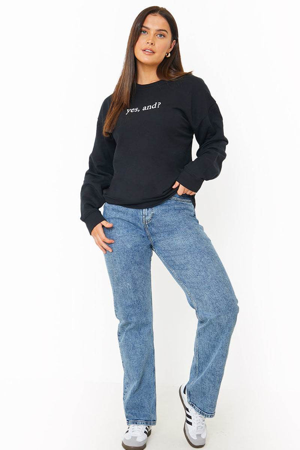 In The Style In The Style 'YES AND?' PRINTED SWEATSHIRT Black